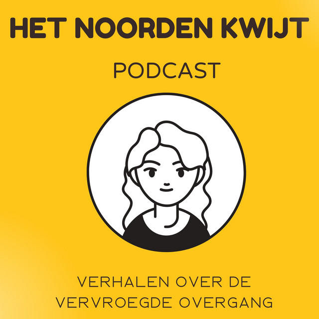Podcast het noorden kwijt; verhalen over de vervroegde overgang